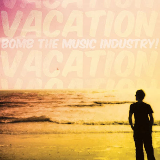 BOMB THE MUSIC INDUSTRY! - VACATION LP