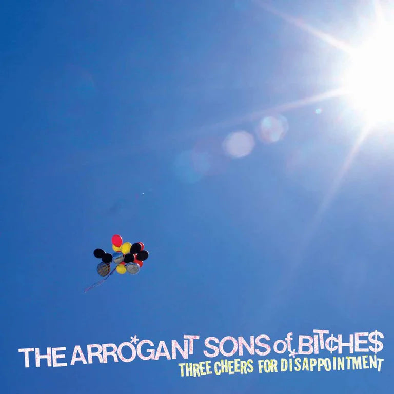 THE ARROGANT SONS OF BITCHES - THREE CHEERS FOR DISAPPOINTMENT LP